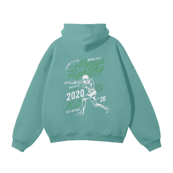 Always Fighting Green and White Text Hoodie