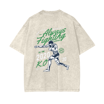 Always Fighting Green and White Text T-shirt